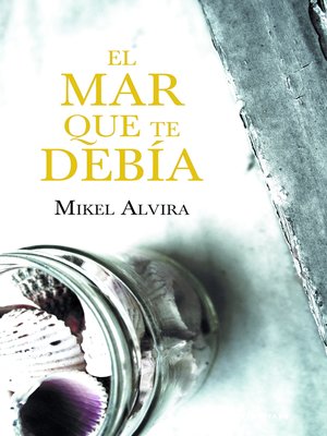 cover image of El mar que te debía